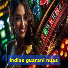 indias guarani nuas